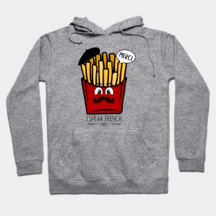 I Speak French Fries: Quirky Culinary Chic Hoodie